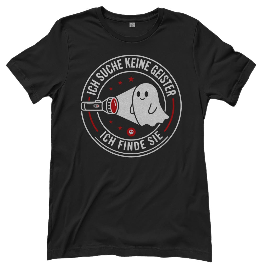 Damen T-Shirt - Ich suche keine Geister ich finde sie