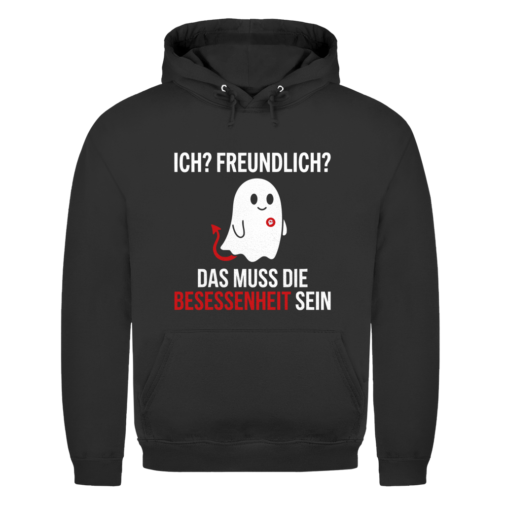 Herren Hoodie - Ich? Freundlich? Das muss die Besessenheit sein