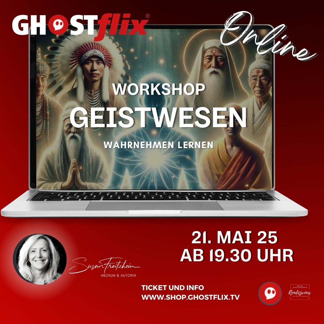 GHOSTflix Spirit Workshop "Geistwesen wahrnehmen lernen" 21.05.2025 mit Medium Susan Froitzheim