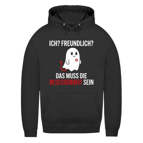 Damen Hoodie - Ich? Freundlich? Das muss die Besessenheit sein