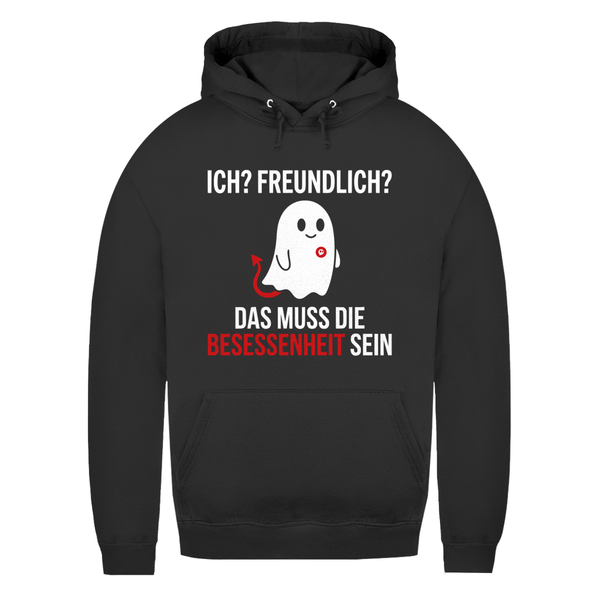 Damen Hoodie - Ich? Freundlich? Das muss die Besessenheit sein