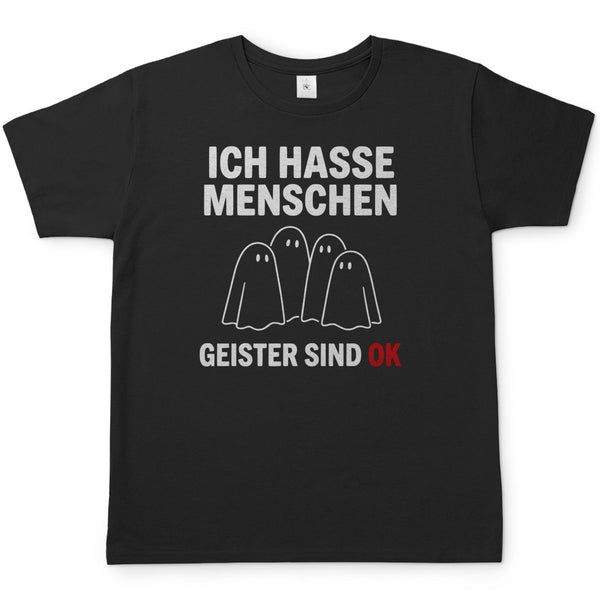 Herren T-Shirt - Ich hasse Menschen Geister sind ok