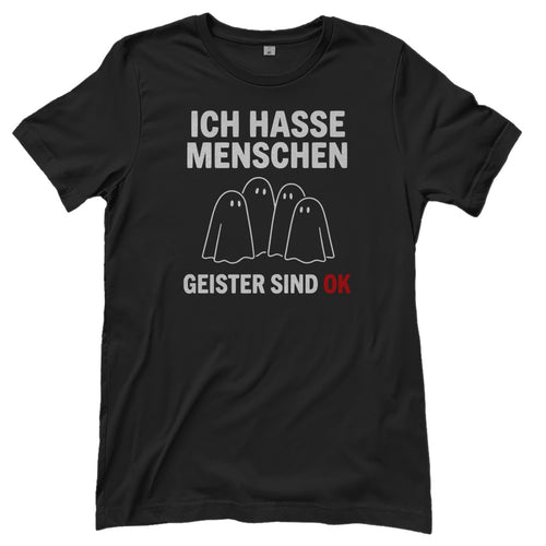 Damen T-Shirt - Ich hasse Menschen Geister sind ok